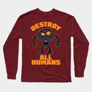 Destroy All Humans Angry Robot Long Sleeve T-Shirt